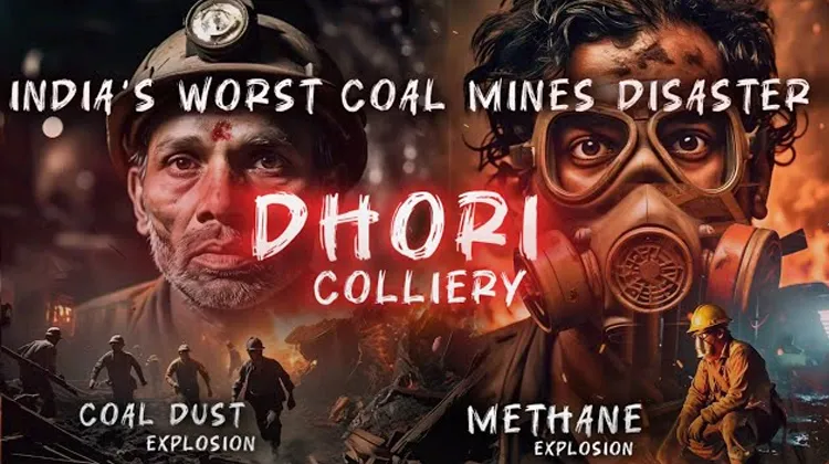 Dhori Colliery Disaster